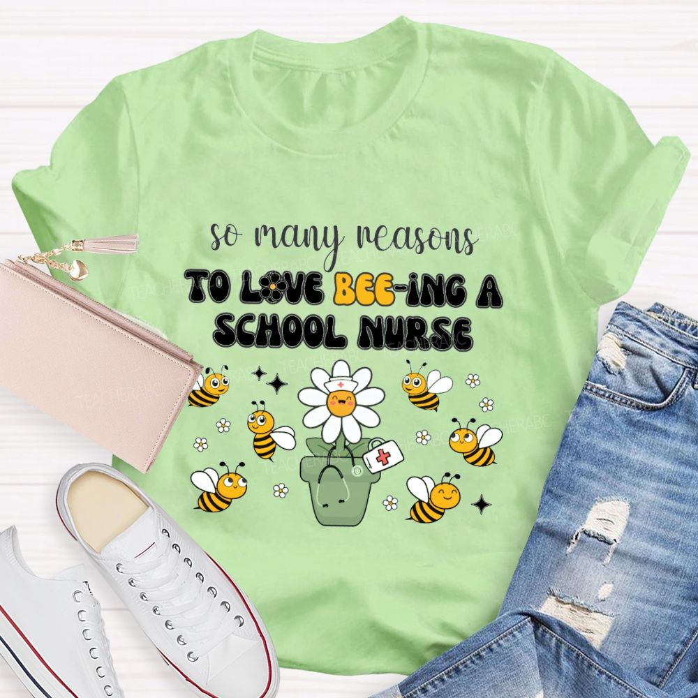 So Many Reasons To Love Being A School Nurse Teacher T-Shirt