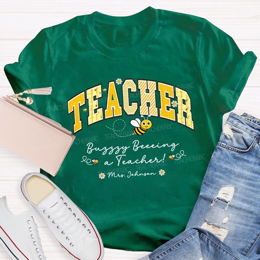 Personalized Name Teacher Busy Being A Teacher T-shirt