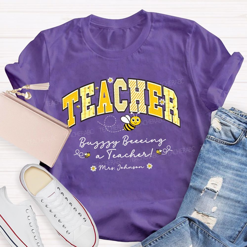 Personalized Name Teacher Busy Being A Teacher T-shirt