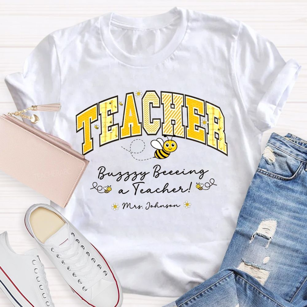 Personalized Name Teacher Busy Being A Teacher T-shirt