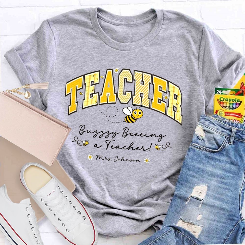 Personalized Name Teacher Busy Being A Teacher T-shirt