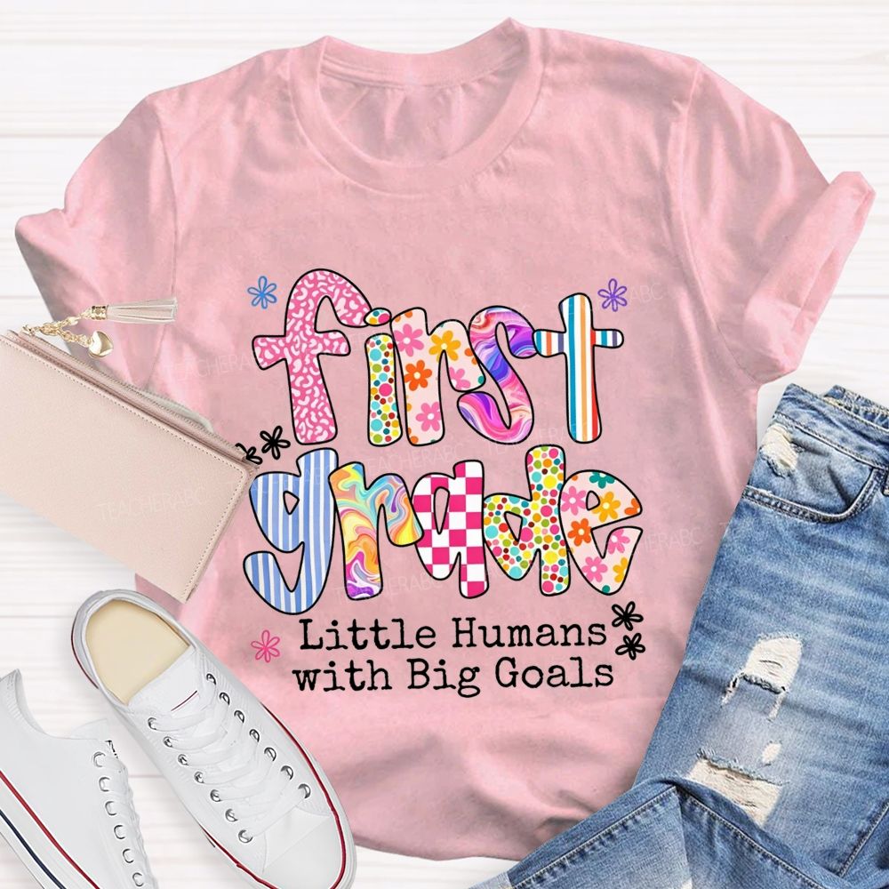 Personalized Grade Little Humans With Big Goals Colorful Pattern Teacher T-shirt