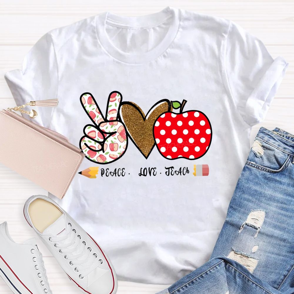 Peace Love Teach Heart Apple Teacher T-Shirt