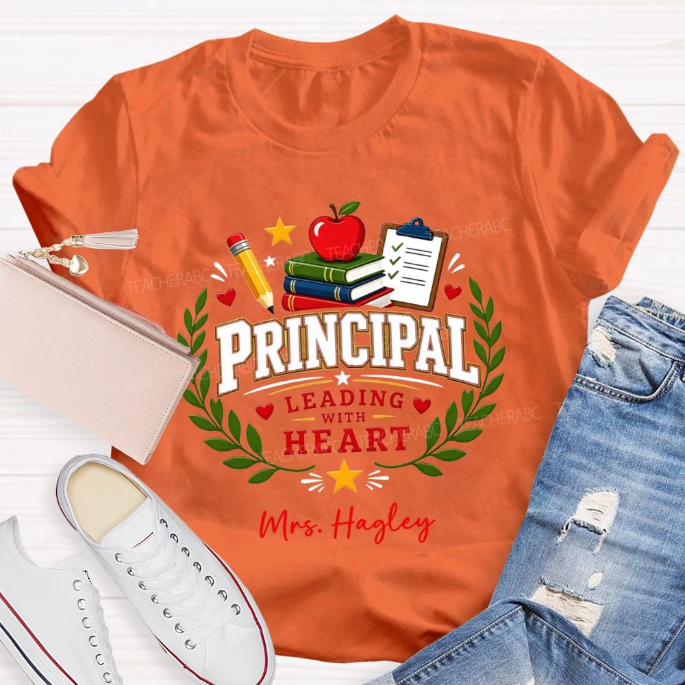 Personalized Name Principal Leading With Heart T-shirt