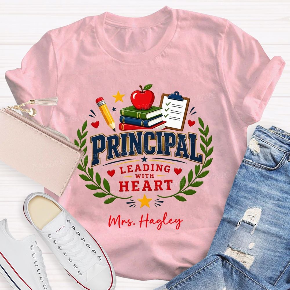 Personalized Name Principal Leading With Heart T-shirt
