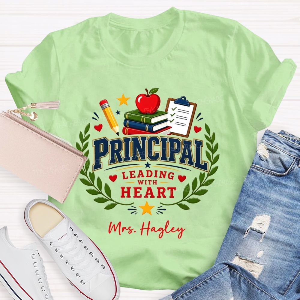 Personalized Name Principal Leading With Heart T-shirt