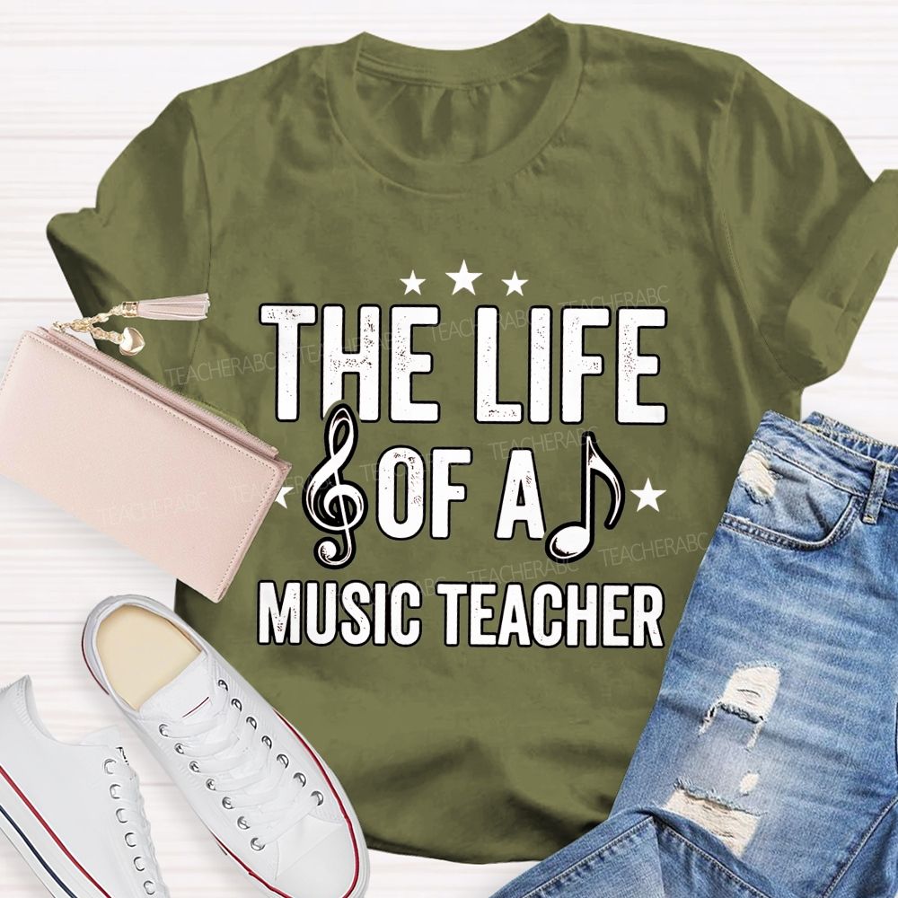 The Life Of A Music Teacher T-shirt