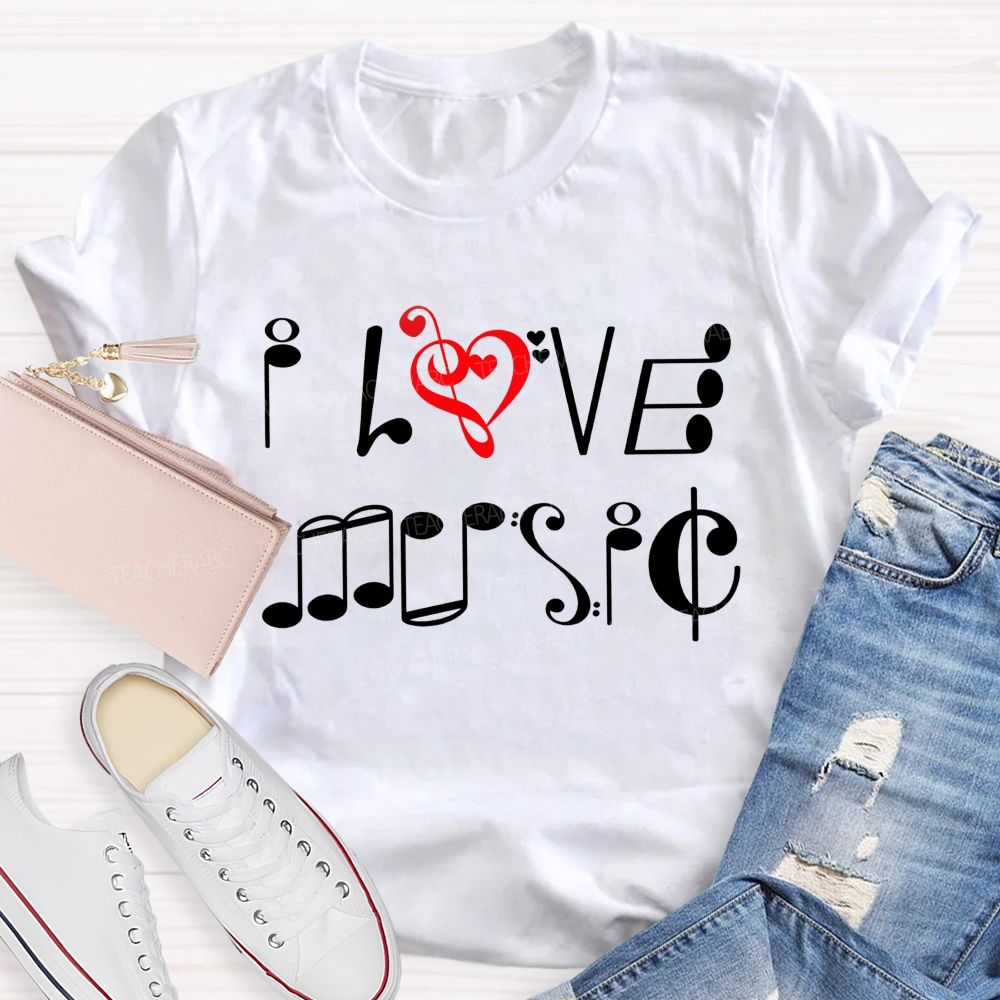 I Love Music Musical Notes Typography Music Teacher T-shirt
