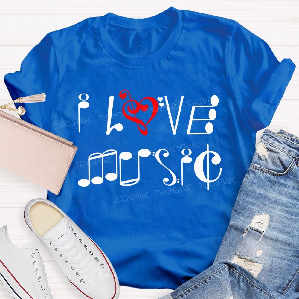 I Love Music Musical Notes Typography Music Teacher T-shirt
