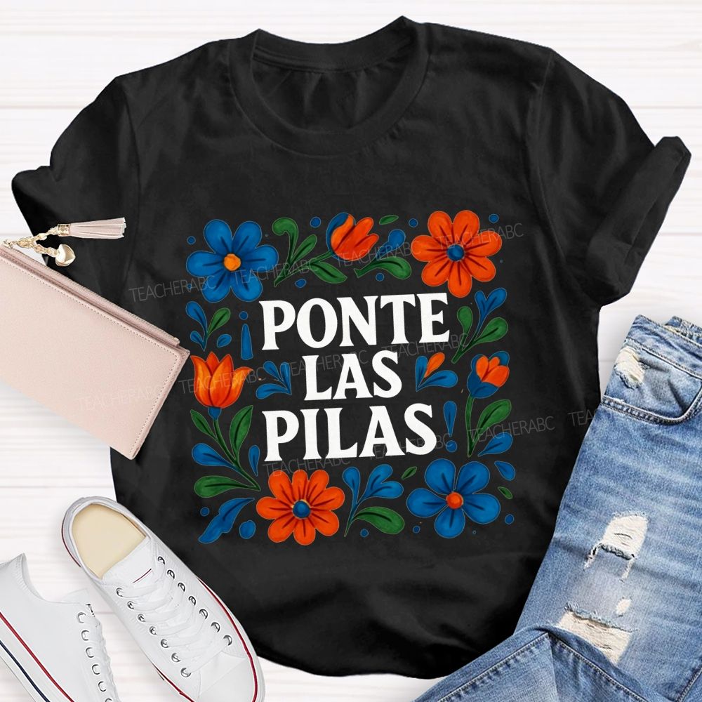Ponte Las Pilas Keep Going You'Ve Got This Teacher T-shirt