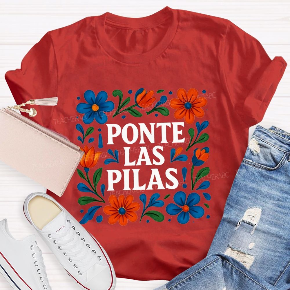 Ponte Las Pilas Keep Going You'Ve Got This Teacher T-shirt