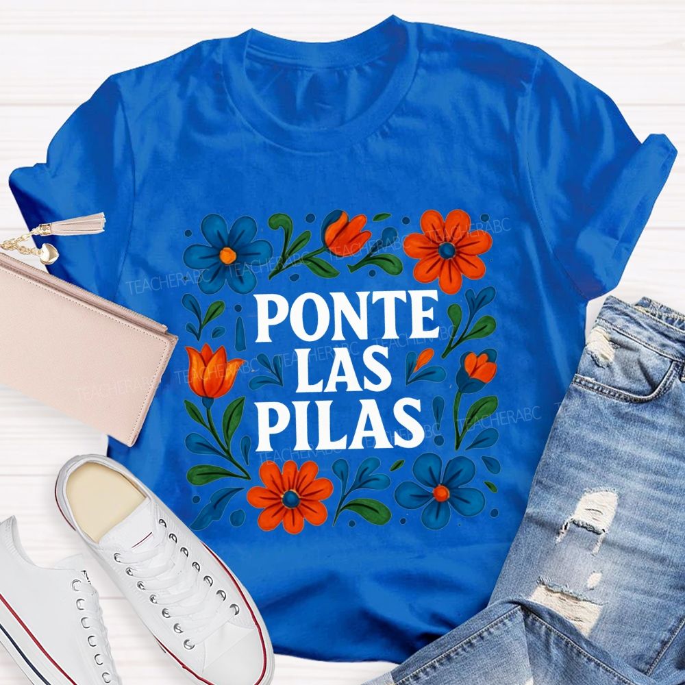 Ponte Las Pilas Keep Going You'Ve Got This Teacher T-shirt