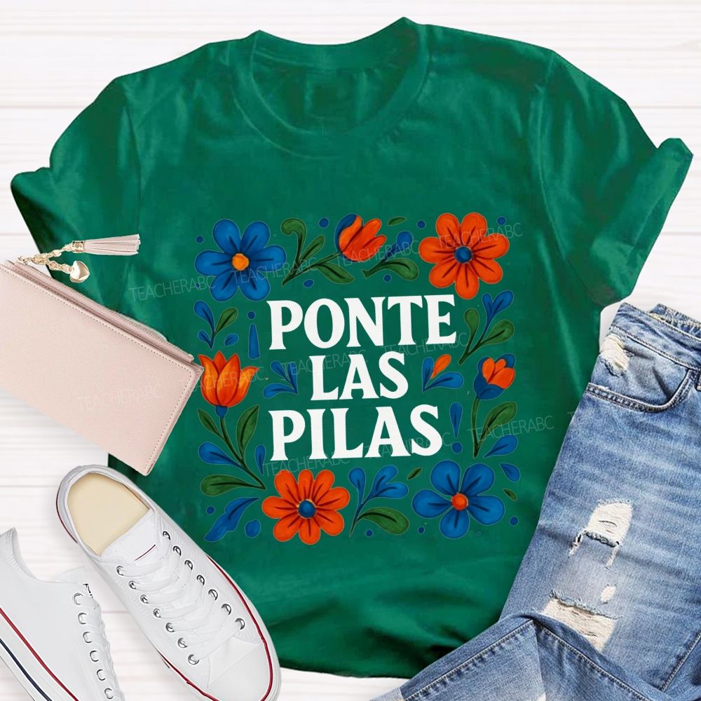 Ponte Las Pilas Keep Going You'Ve Got This Teacher T-shirt