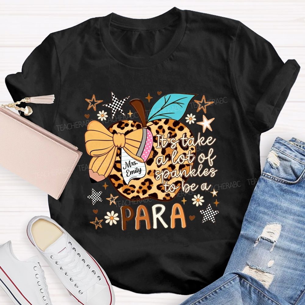Personalized Name It Takes A Lot Of Sprinkles To Be Para Leopard Apple Teacher T-Shirt