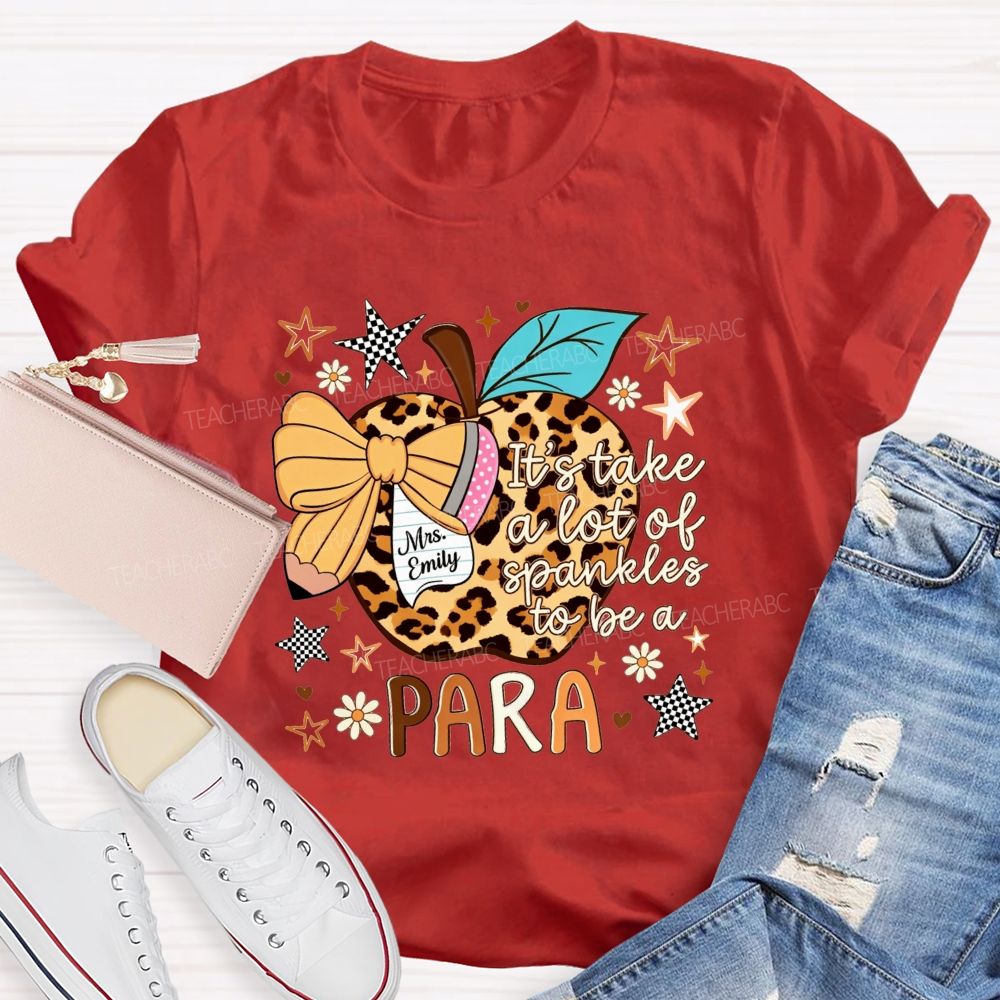 Personalized Name It Takes A Lot Of Sprinkles To Be Para Leopard Apple Teacher T-Shirt
