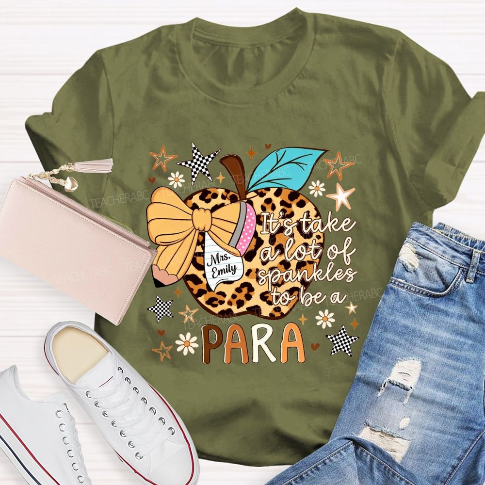 Personalized Name It Takes A Lot Of Sprinkles To Be Para Leopard Apple Teacher T-Shirt