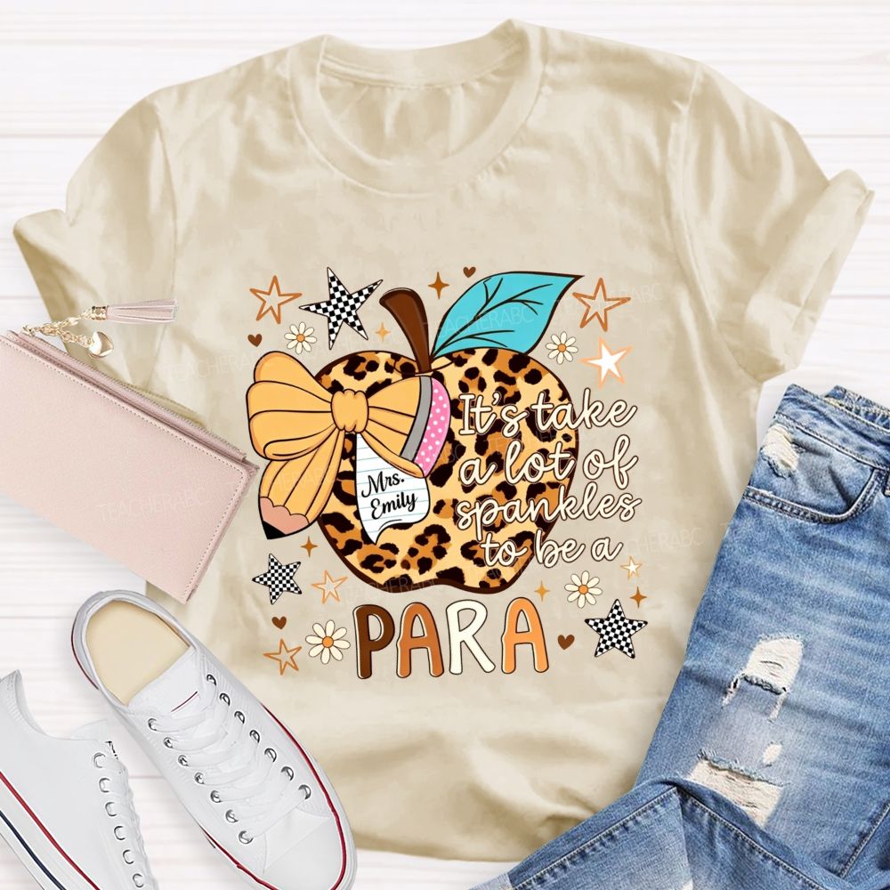 Personalized Name It Takes A Lot Of Sprinkles To Be Para Leopard Apple Teacher T-Shirt