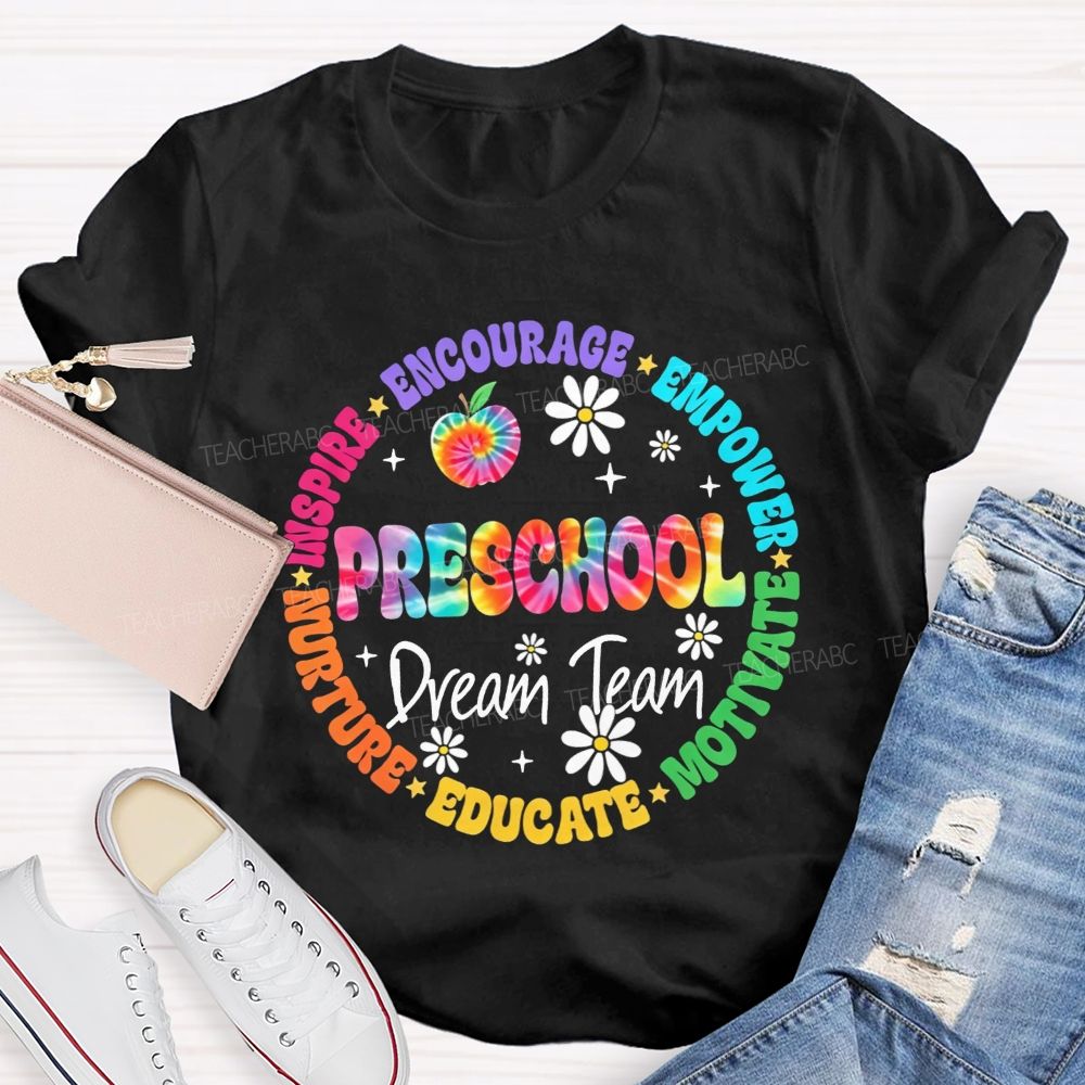 Personalized Grade Preschool Dream Team Inspire Encourage Empower Motivate Educate Nurture Teacher T-shirt