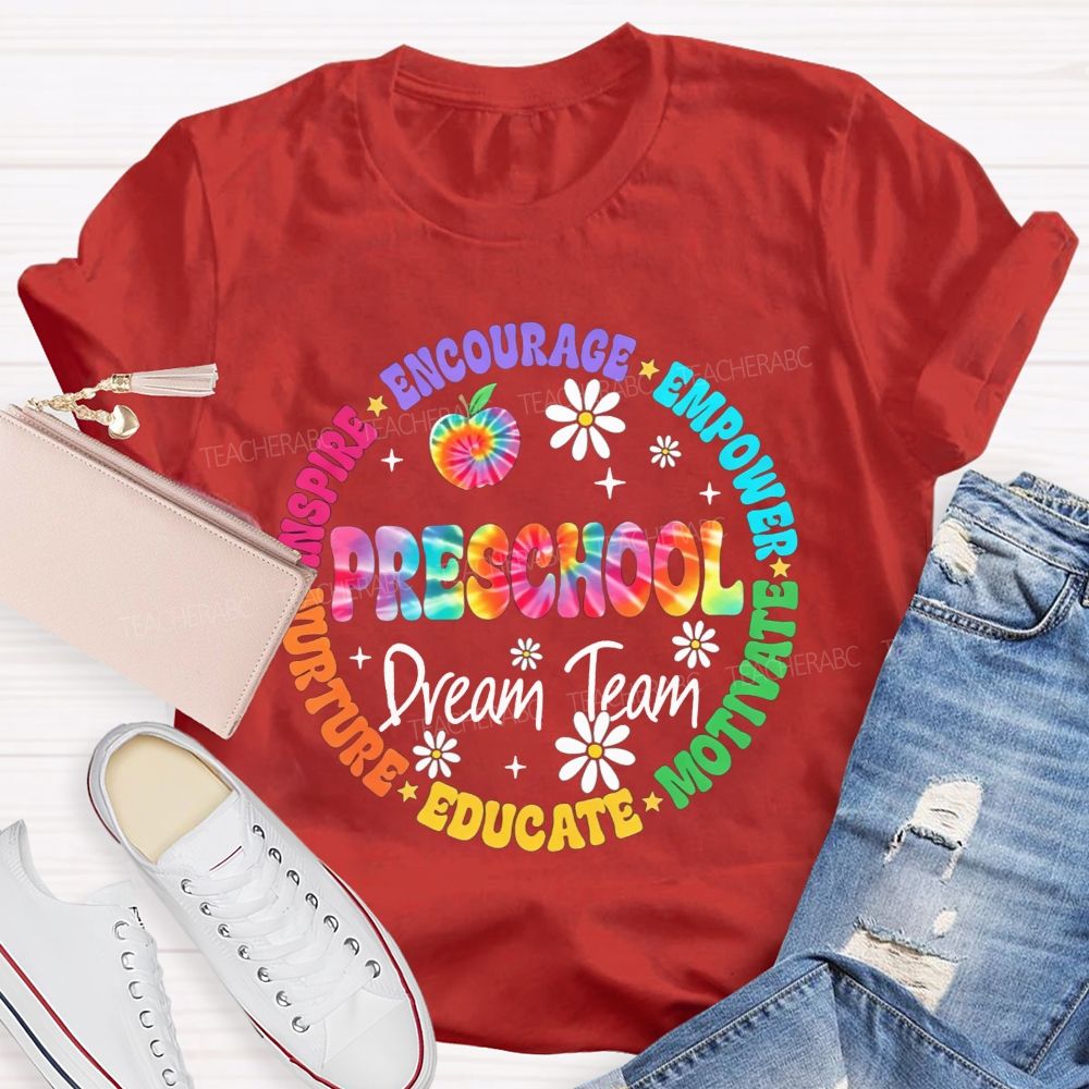 Personalized Grade Preschool Dream Team Inspire Encourage Empower Motivate Educate Nurture Teacher T-shirt