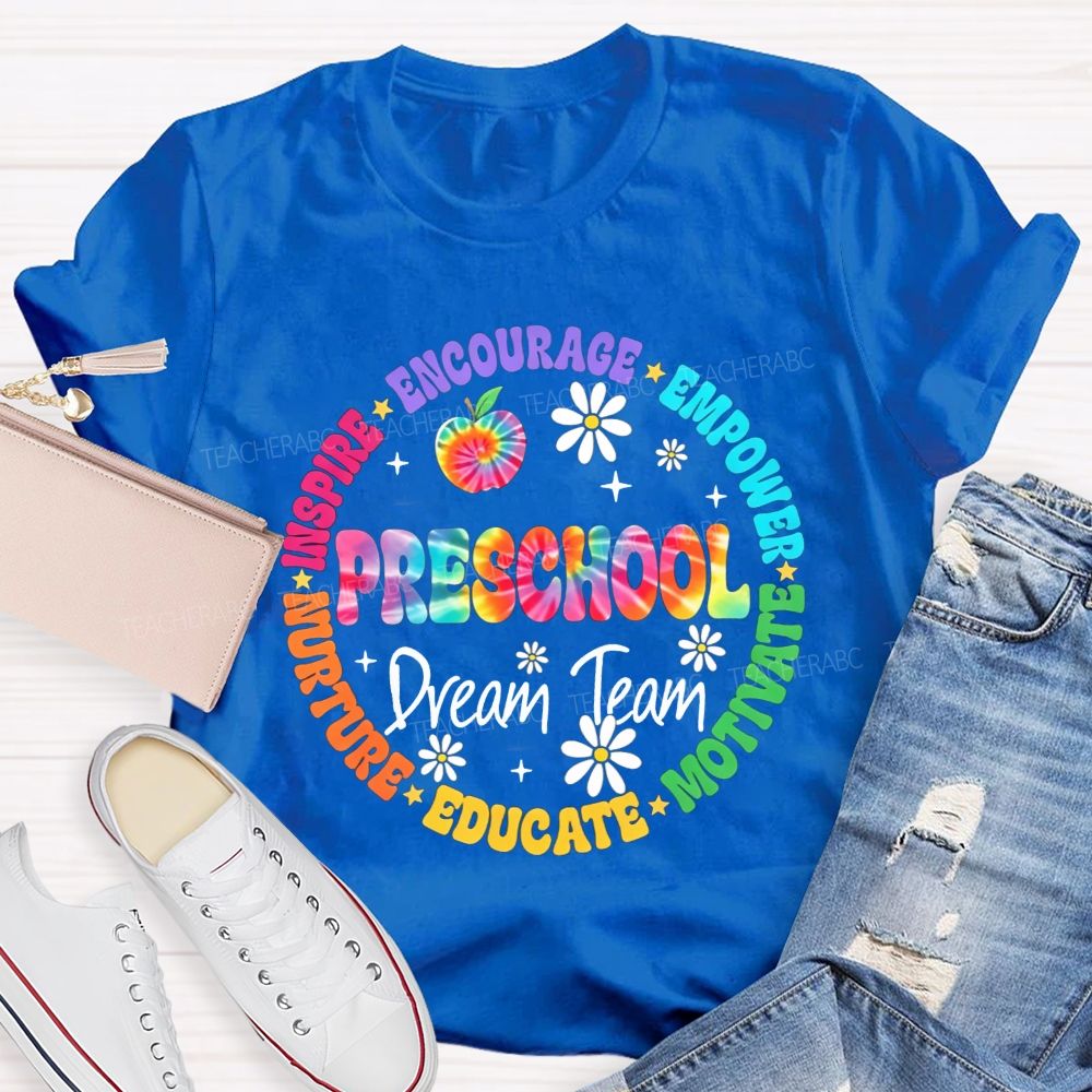 Personalized Grade Preschool Dream Team Inspire Encourage Empower Motivate Educate Nurture Teacher T-shirt