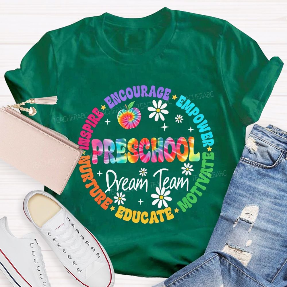 Personalized Grade Preschool Dream Team Inspire Encourage Empower Motivate Educate Nurture Teacher T-shirt