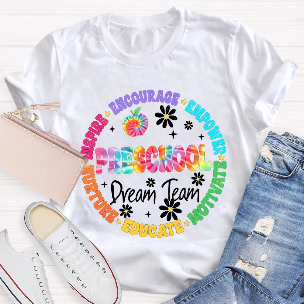 Personalized Grade Preschool Dream Team Inspire Encourage Empower Motivate Educate Nurture Teacher T-shirt