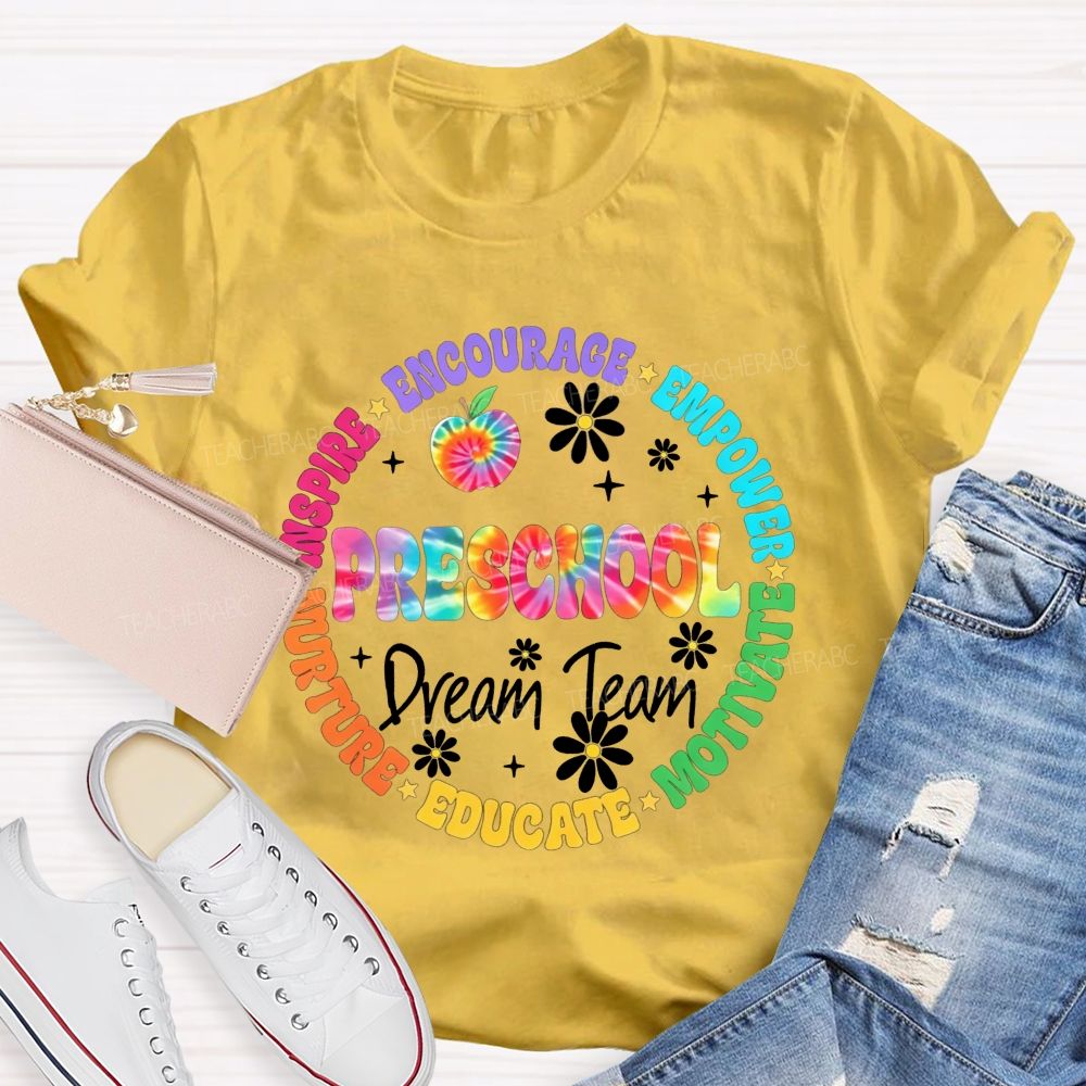 Personalized Grade Preschool Dream Team Inspire Encourage Empower Motivate Educate Nurture Teacher T-shirt