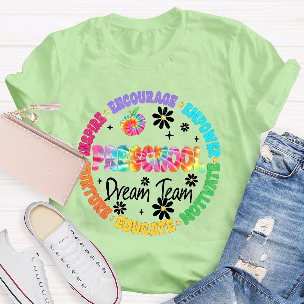 Personalized Grade Preschool Dream Team Inspire Encourage Empower Motivate Educate Nurture Teacher T-shirt