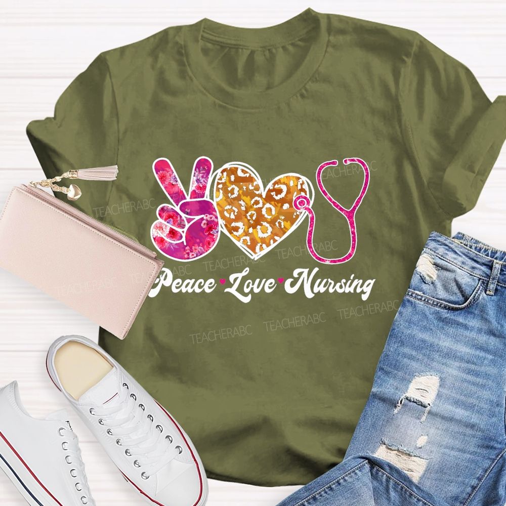 Peace Love Nursing Teacher T-shirt