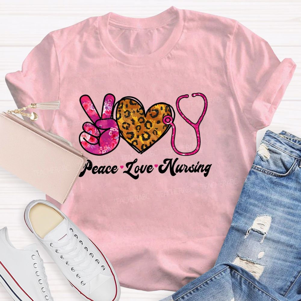 Peace Love Nursing Teacher T-shirt