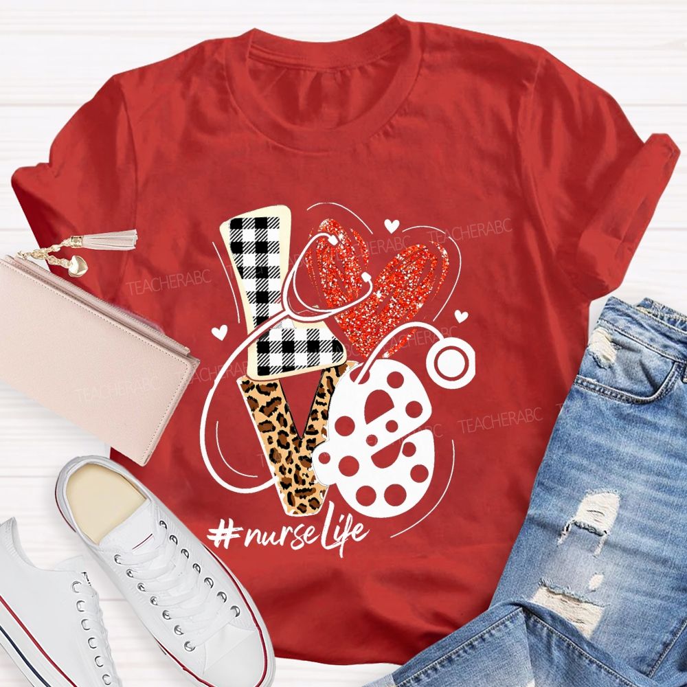 Nurse Life Letter with Heart Teacher T-shirt