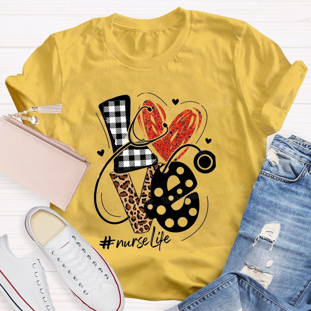 Nurse Life Letter with Heart Teacher T-shirt