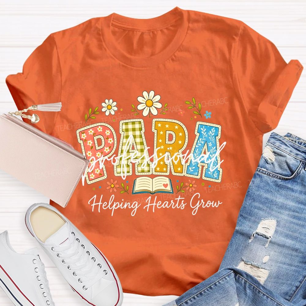 Para Professional Helping Hearts Grow Teacher T-shirt