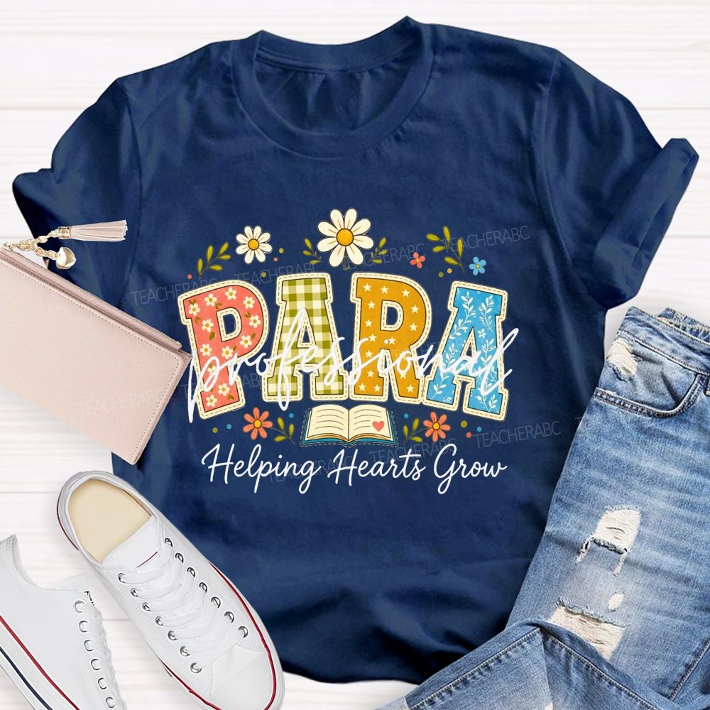 Para Professional Helping Hearts Grow Teacher T-shirt