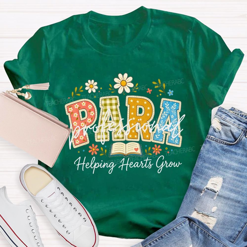 Para Professional Helping Hearts Grow Teacher T-shirt