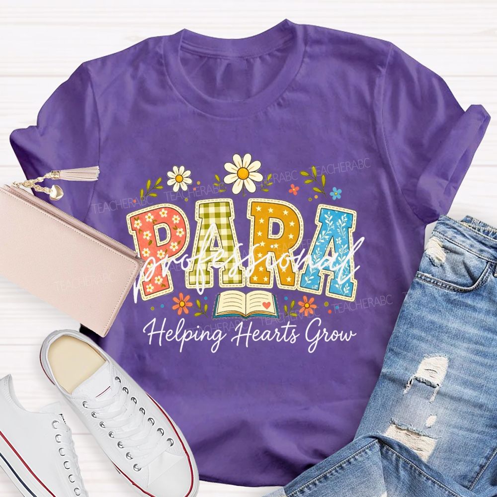 Para Professional Helping Hearts Grow Teacher T-shirt