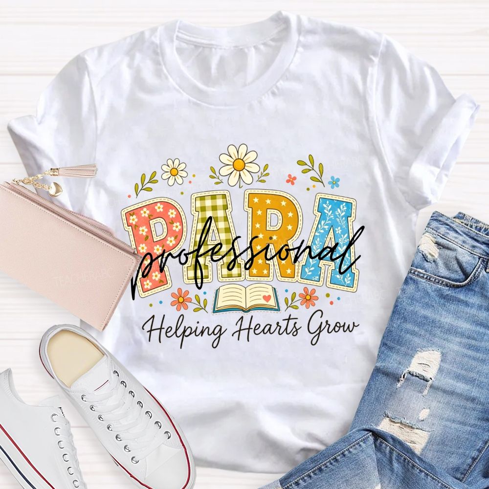 Para Professional Helping Hearts Grow Teacher T-shirt