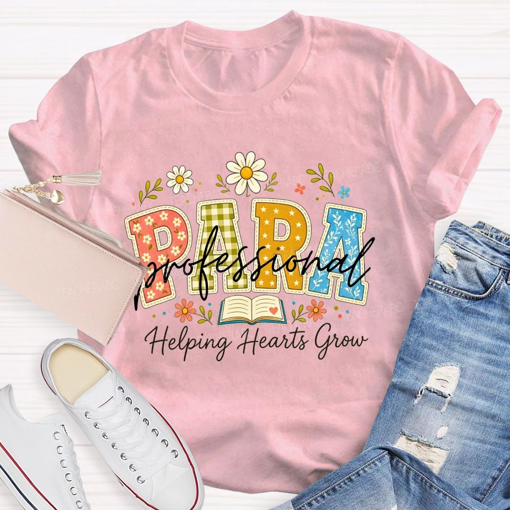 Para Professional Helping Hearts Grow Teacher T-shirt