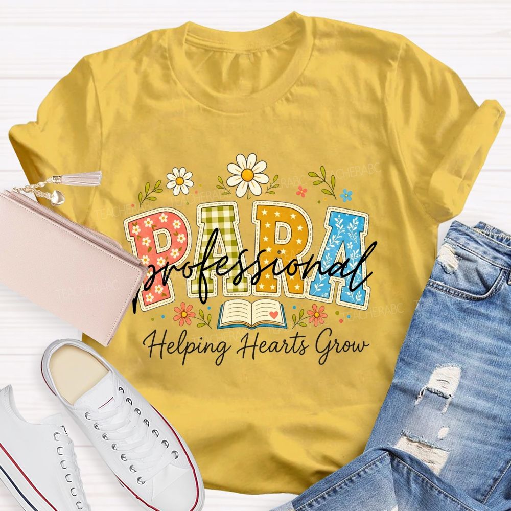 Para Professional Helping Hearts Grow Teacher T-shirt