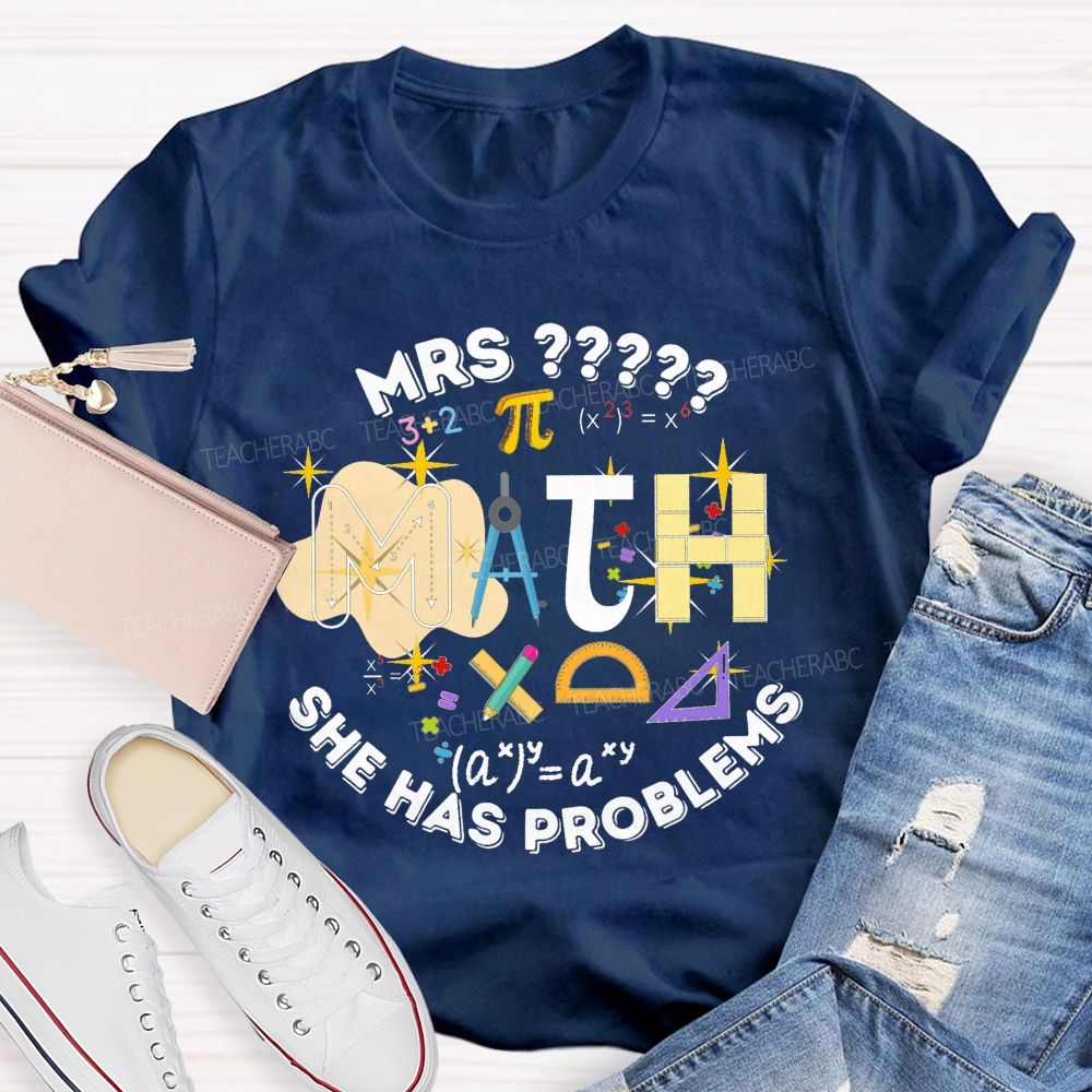 Personalized Name Math Teacher She Has Problems Compass Protractor T-shirt