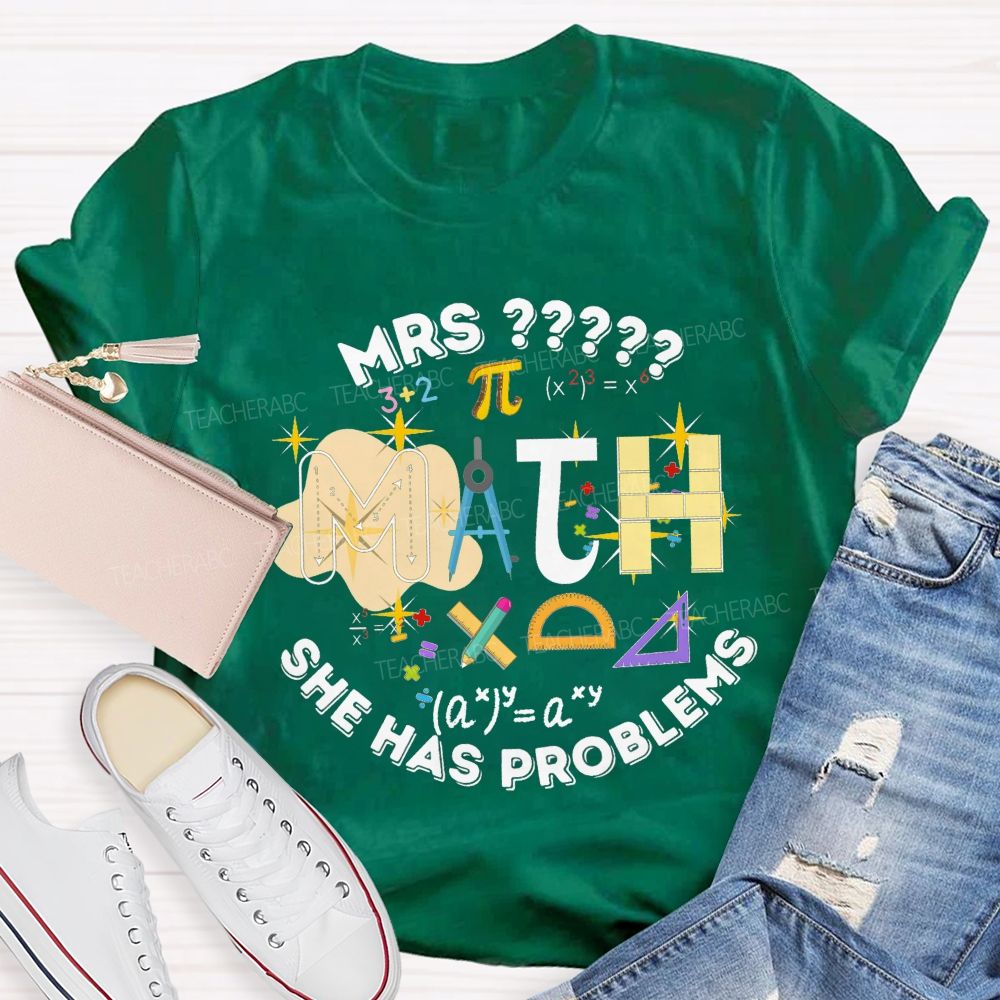Personalized Name Math Teacher She Has Problems Compass Protractor T-shirt