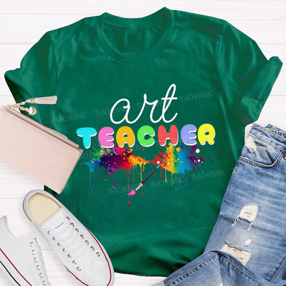 Art Teacher Rainbow Paint Splash Dripping Paint Paint Brush Colorful T-shirt