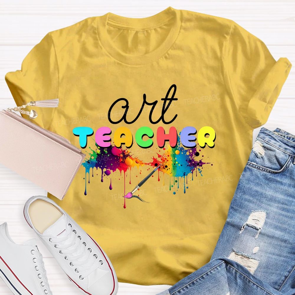 Art Teacher Rainbow Paint Splash Dripping Paint Paint Brush Colorful T-shirt