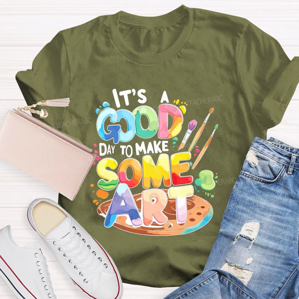 It'S A Good Day To Make Some Art Paint Palette Teacher T-shirt