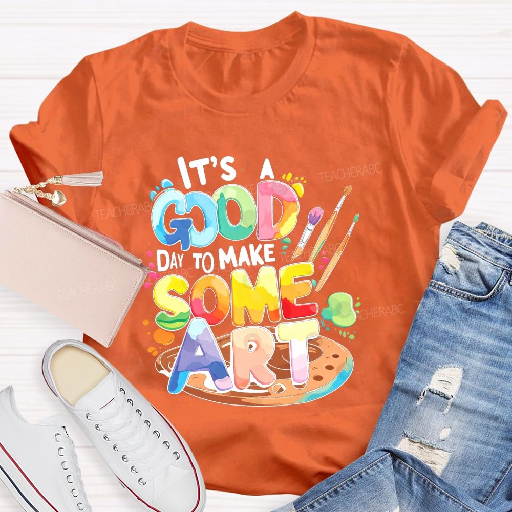 It'S A Good Day To Make Some Art Paint Palette Teacher T-shirt