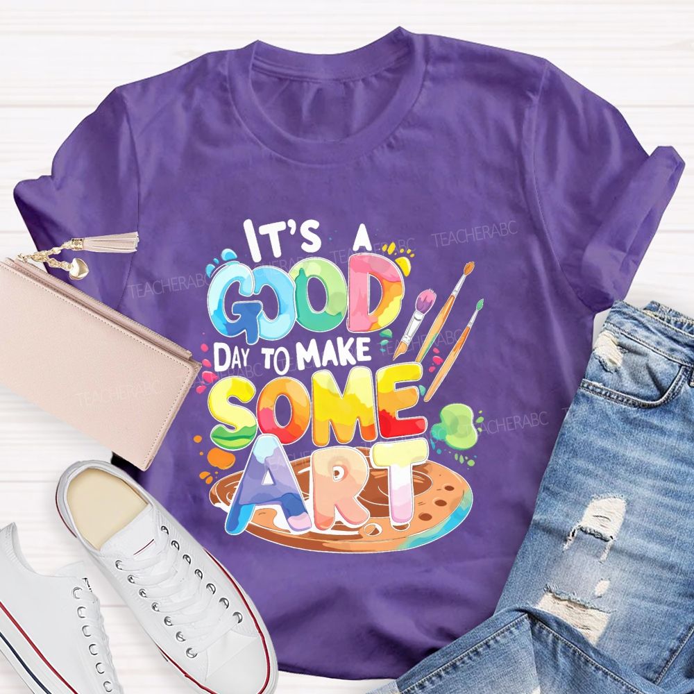 It'S A Good Day To Make Some Art Paint Palette Teacher T-shirt