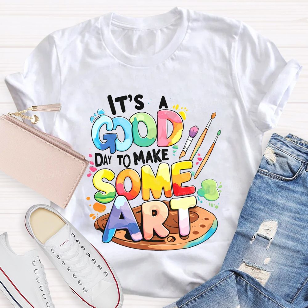It'S A Good Day To Make Some Art Paint Palette Teacher T-shirt