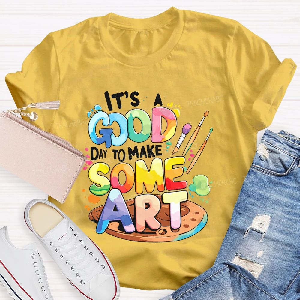 It'S A Good Day To Make Some Art Paint Palette Teacher T-shirt