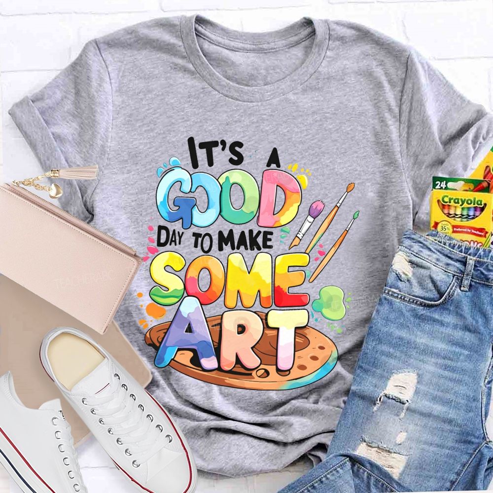 It'S A Good Day To Make Some Art Paint Palette Teacher T-shirt