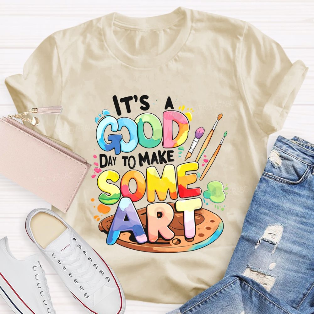 It'S A Good Day To Make Some Art Paint Palette Teacher T-shirt